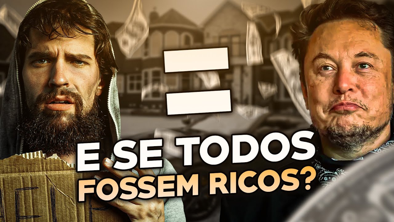 E Se Todos Fossem Ricos?