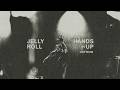 Jelly Roll TV | “Hands Up” Official Music Video Out Now!