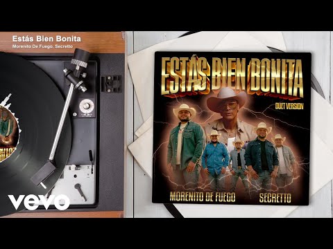Morenito De Fuego, Secretto - Estás Bien Bonita (Duet Version / Audio)