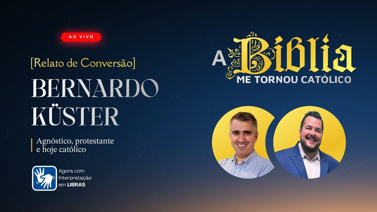 [Por que me tornei católico?] | BERNARDO KÜSTER | Ex-batista
