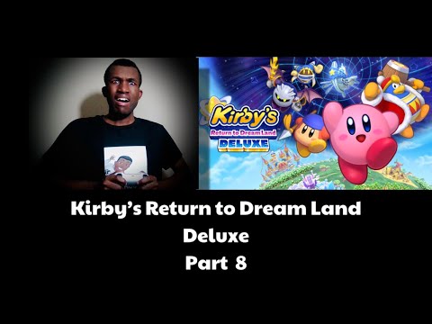 Kirby's Return to Dream Land Deluxe Part 8