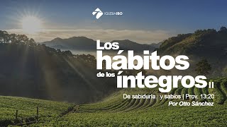 Miniatura del video: 02- De sabiduría y sabios | Proverbios 13:20 | Ps. Otto Sánchez
