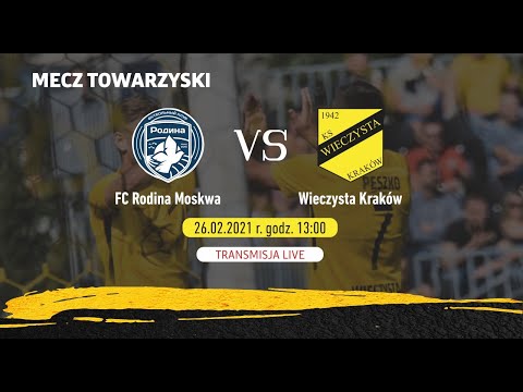 [LIVE] FC Rodina Moskwa - Wieczysta Kraków