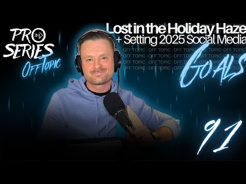 OFF TOPIC Ep. 91 Lost in the Holiday Haze + Setting 2025 Social Media Goals