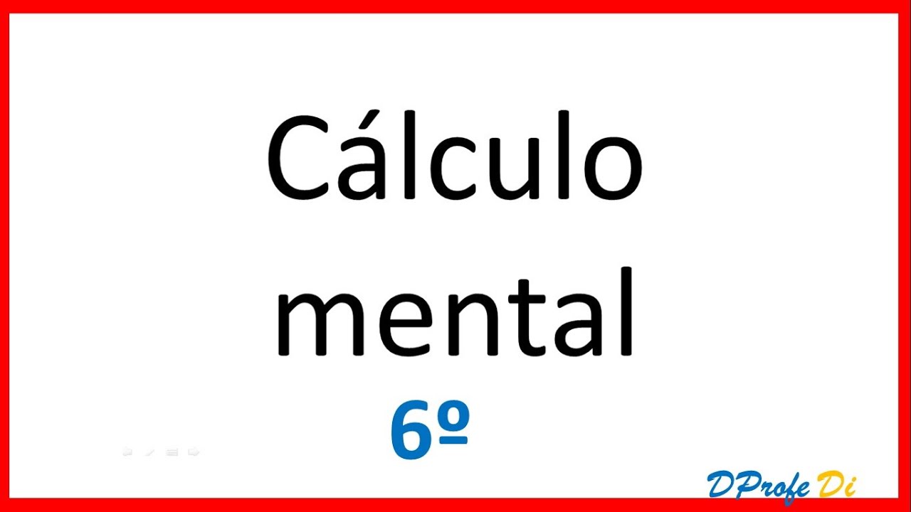 Cálculo mental sexto grado 6º