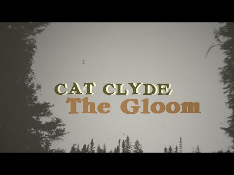 The Gloom - Cat Clyde