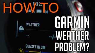 How to solve Garmin Weather issue
