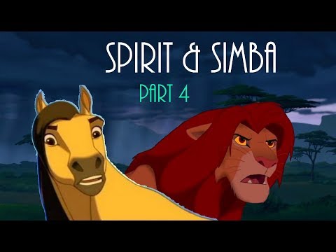 Simba & Spirit part 4