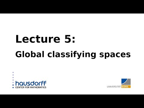 Global homotopy theory / Lecture 5: Global classifying spaces
