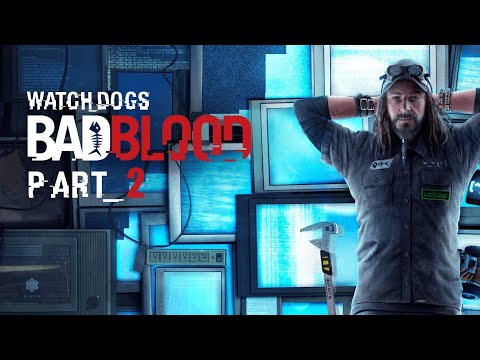 Watch Dogs Bad Blood (DLC) | Gameplay Walkthrough Part 2
