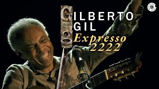 Gilberto Gil - "Expresso 2222" (Ao Vivo) -  Concerto de Cordas e Máquinas de Ritmo