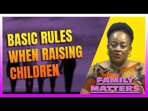 Basic Rules When Raising Children || FAMILY MATTERS