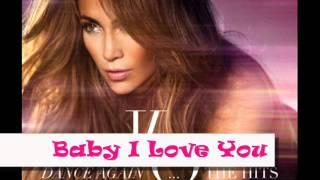 Jennifer Lopéz   Baby I Love You