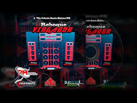 CD Reboque Vingador Volume 2 - Dj Moises Moura