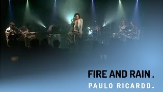 Paulo Ricardo [Acoustic Live] - Fire and Rain