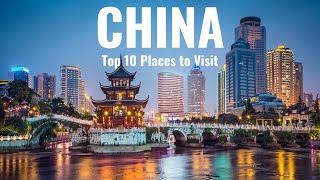 Top 10 Places to Visit in China