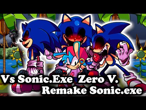 FNF | Vs SONIC.EXE ZERO VERSION - Remake Vs Sonic.Exe | Mods/Hard/FC |