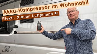 Akku-Kompressor an Board: Kann die elektrische Xiaomi Luftpumpe auch am Wohnmobil überzeugen?