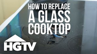 How to Replace a Glass Cooktop | HGTV
