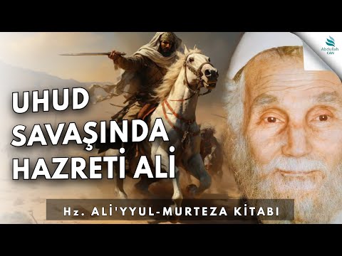 7- In the Battle of Uhud (Book of Hazrat Ali) - Mahmud Sami Ramazanoğlu