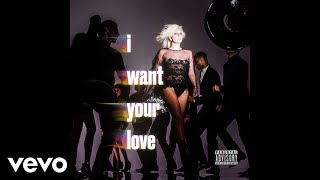 Lady Gaga - I Want Your Love (Audio)