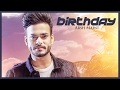 Arsh Maini: Birthday (Official Video) Parmish Verma | "Punjabi songs" 2017 Arsh Maini: Birthday (Official Video) Parmish Verma | "Punjabi songs" 2017