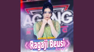 Download lagu Ragaji Beusi... mp3