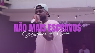 Pagode Restaura - NĂŁo Mais Escravos (Restaura em Casa)
