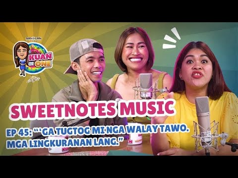 SWEETNOTES MUSIC: “Ga tugtog mi nga walay tawo. Mga lingkuranan lang.” | KUAN ON ONE S4 EP 4 w/ Subs