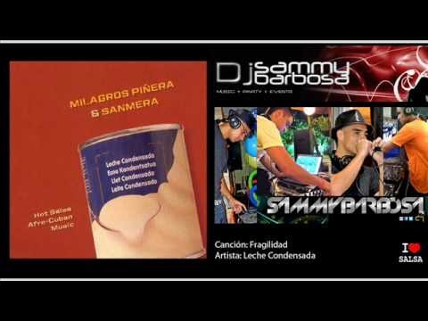 Fragilidad - Milagros Piñera & Sanmera / Dj Sammy Barbosa