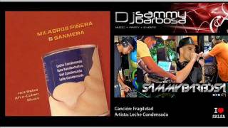 Fragilidad - Milagros Piñera & Sanmera / Dj Sammy Barbosa