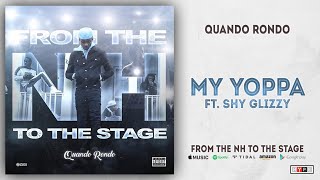 Quando Rondo - My Yoppa Ft. Shy Glizzy (From The NH To The Stage)