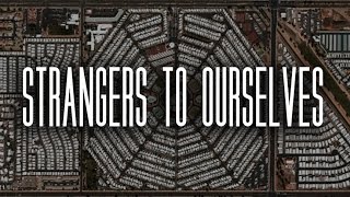 Strangers to Ourselves by Modest Mouse (Lyrics)
