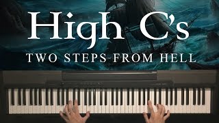 High C's by Two Steps From Hell (Piano Version)