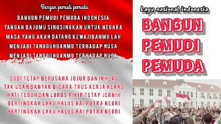 Download lagu BANGUN PEMUDI PEMUDA || Lagu Nasional Indonesia Lirik/Text mp3 Download lagu BANGUN PEMUDI PEMUDA || Lagu Nasional Indonesia Lirik/Text mp3