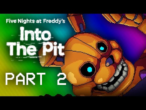 FNAF Into the Pit - Horror Game Playthrough w/ Lui (Part 2) (Dude, I'm Not Scared)