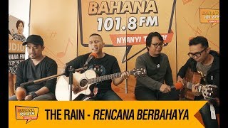 Download lagu THE RAIN - RENCANA BERBAHAYA, LIVE! mp3 Download lagu THE RAIN - RENCANA BERBAHAYA, LIVE! mp3