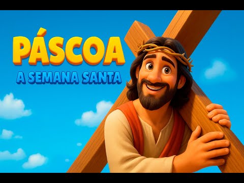 PÁSCOA! A verdadeira história | SEMANA SANTA EXPLICADA PARA CRIANÇAS 🐣✨| Semana Santa Infantil