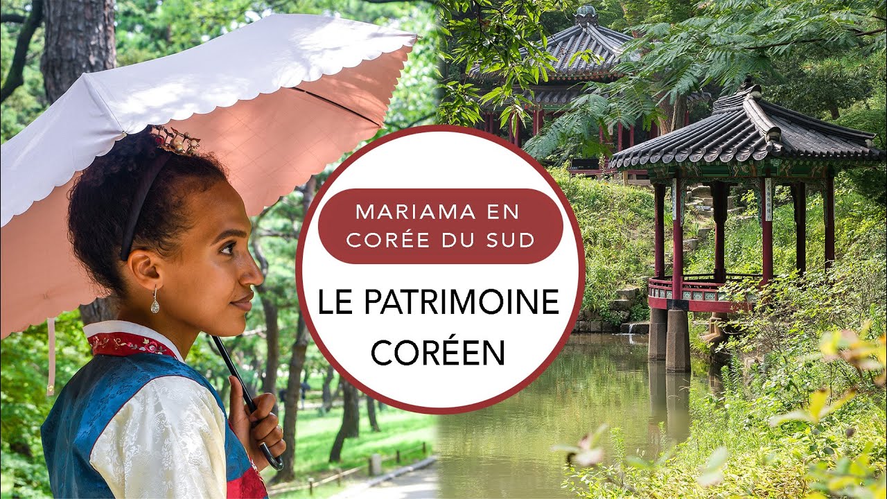 Mariama en Corée du Sud : Le patrimoine