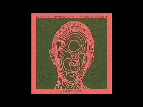 INCOMING : Daniel Watts - Cosmetic Ecstasy (Terr remix) #ClashLion