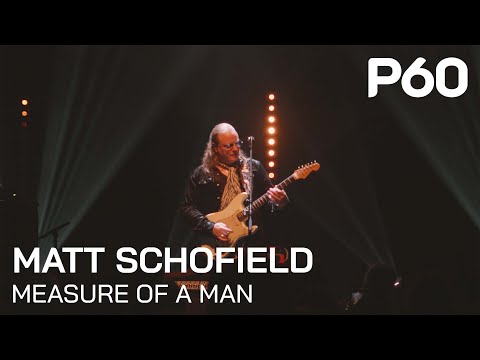 Matt Schofield - Measure Of A Man | Live @ P60 Amstelveen