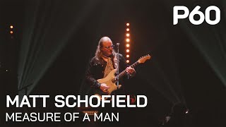 Matt Schofield - Measure Of A Man | Live @ P60 Amstelveen