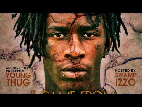 DJ SWAMP IZZO PRESENTS YOUNG THUG I CAME FROM NOTHING PT2