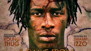 DJ SWAMP IZZO PRESENTS YOUNG THUG I CAME FROM NOTHING PT2