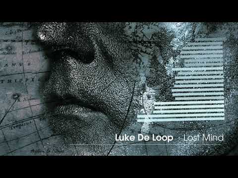 Luke de Loop - Lost Mind (Original Mix) [Techno] [Progressive House] [Music]