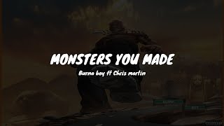 Burna boy ft Chris martin   Monsters you made(Lyrics)