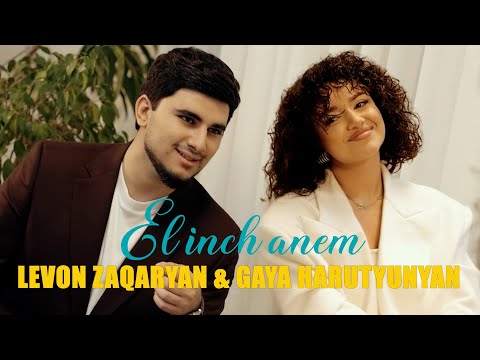 Levon Zaqaryan & Gaya Harutyunyan - El Inch Anem