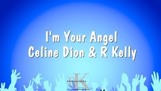 I&#39;m Your Angel - Celine Dion &amp; R Kelly (Karaoke Version)