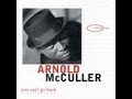 MC - Arnold McCuller - You can't go back