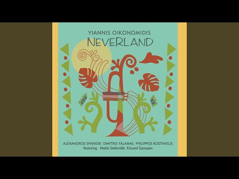 Neverland (feat. Makis Stefanidis, Alexandros Spanidis, Dimitris Yalamas & Philippos Kostavelis)